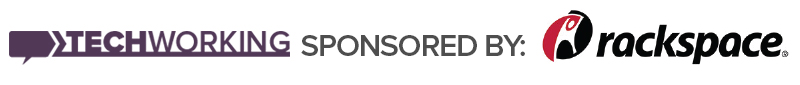 Techworking sponsored by Rackspace